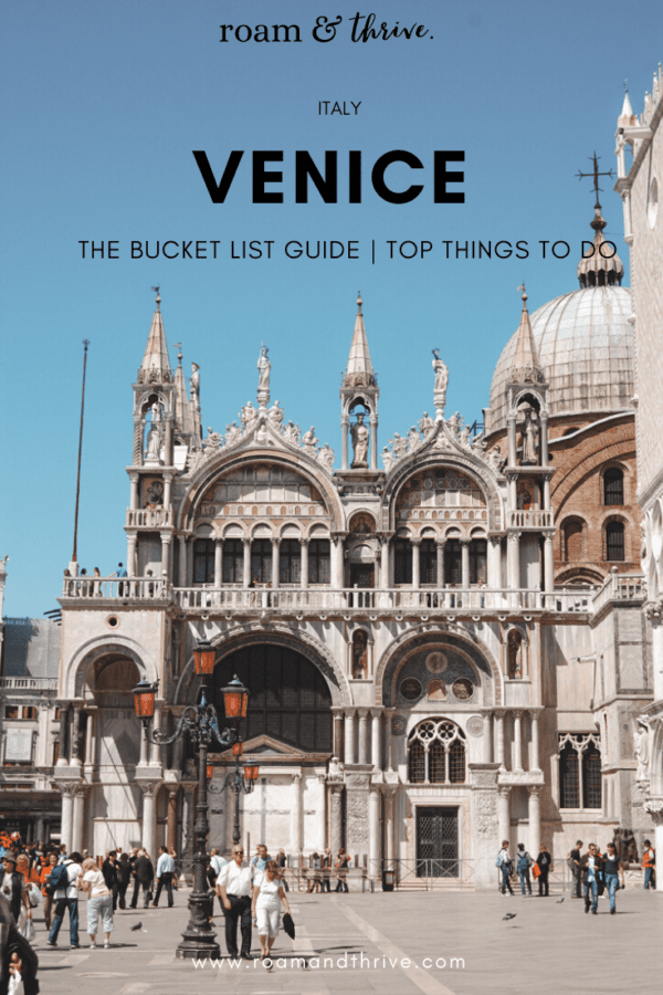 The Venice Bucket List | Top Things To Do In Venice | Roam And Thrive