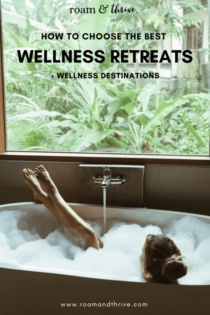 how to choose a wellness retreat and wellness destination