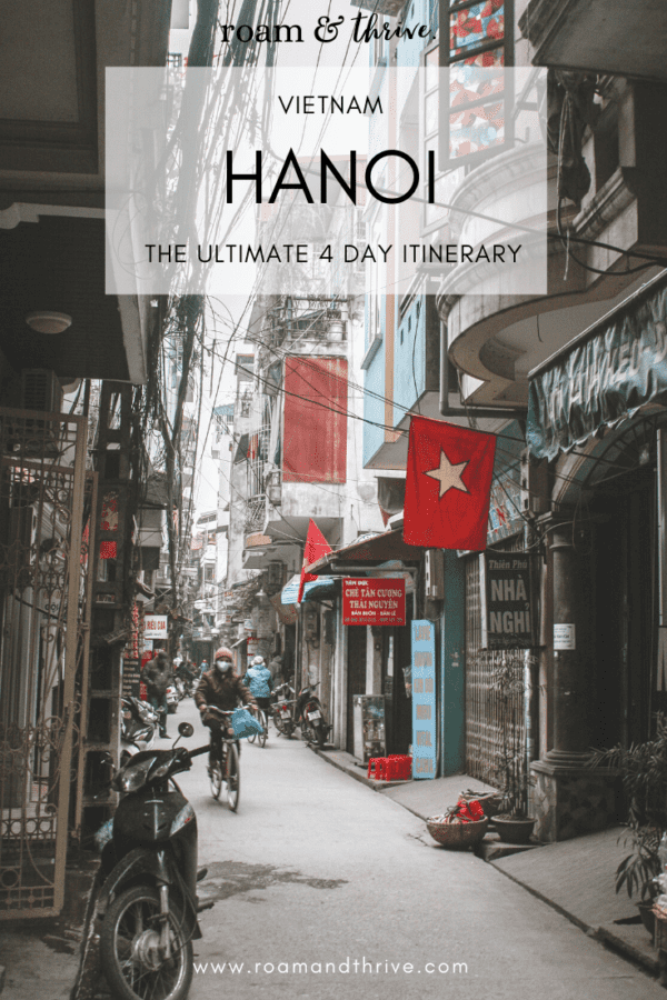 4 Days in Hanoi Itinerary | A City Guide to Vietnam's Capital