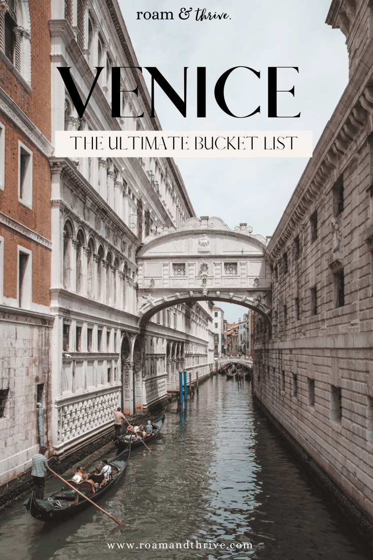 The Venice Bucket List | Top Things To Do In Venice | Roam And Thrive