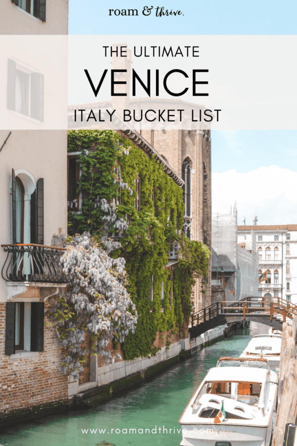 The Venice Bucket List | Top Things To Do In Venice | Roam And Thrive