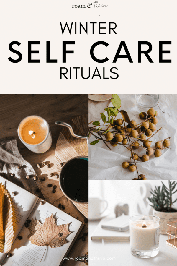 Our Winter Self Care Rituals: 11 Tried & Tested Practices