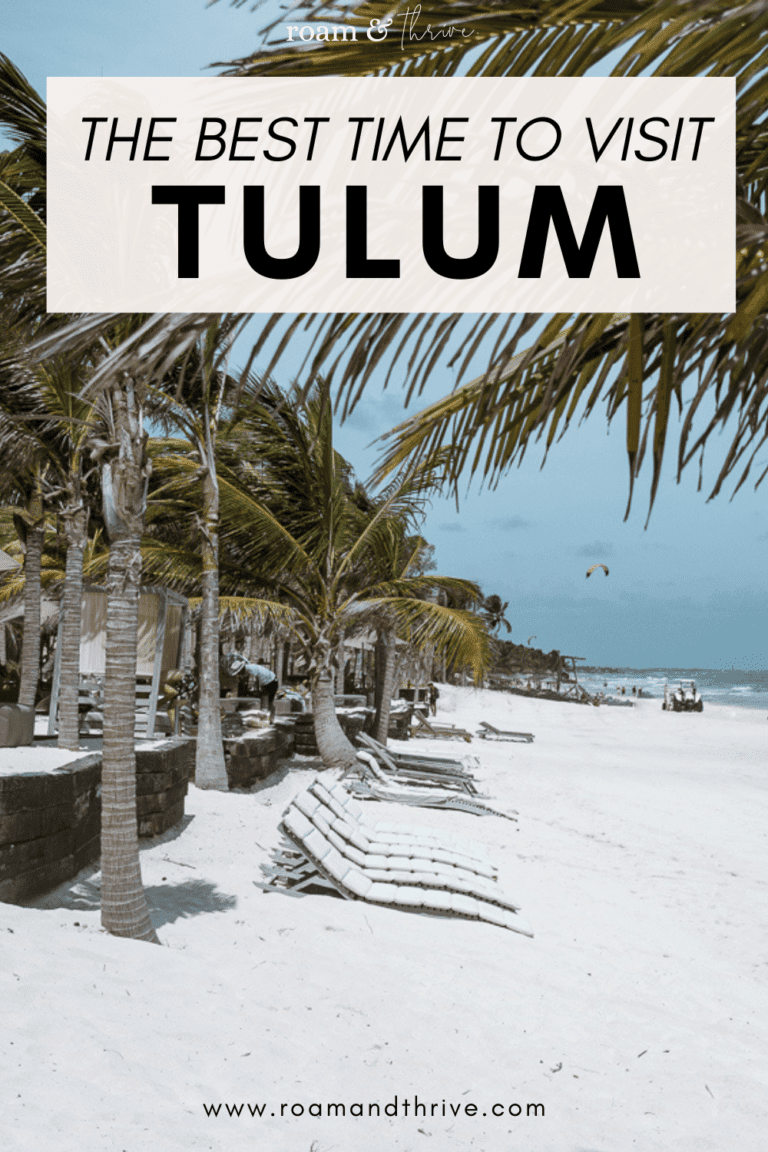 The Best Time to Visit Tulum, Mexico | Roam and Thrive