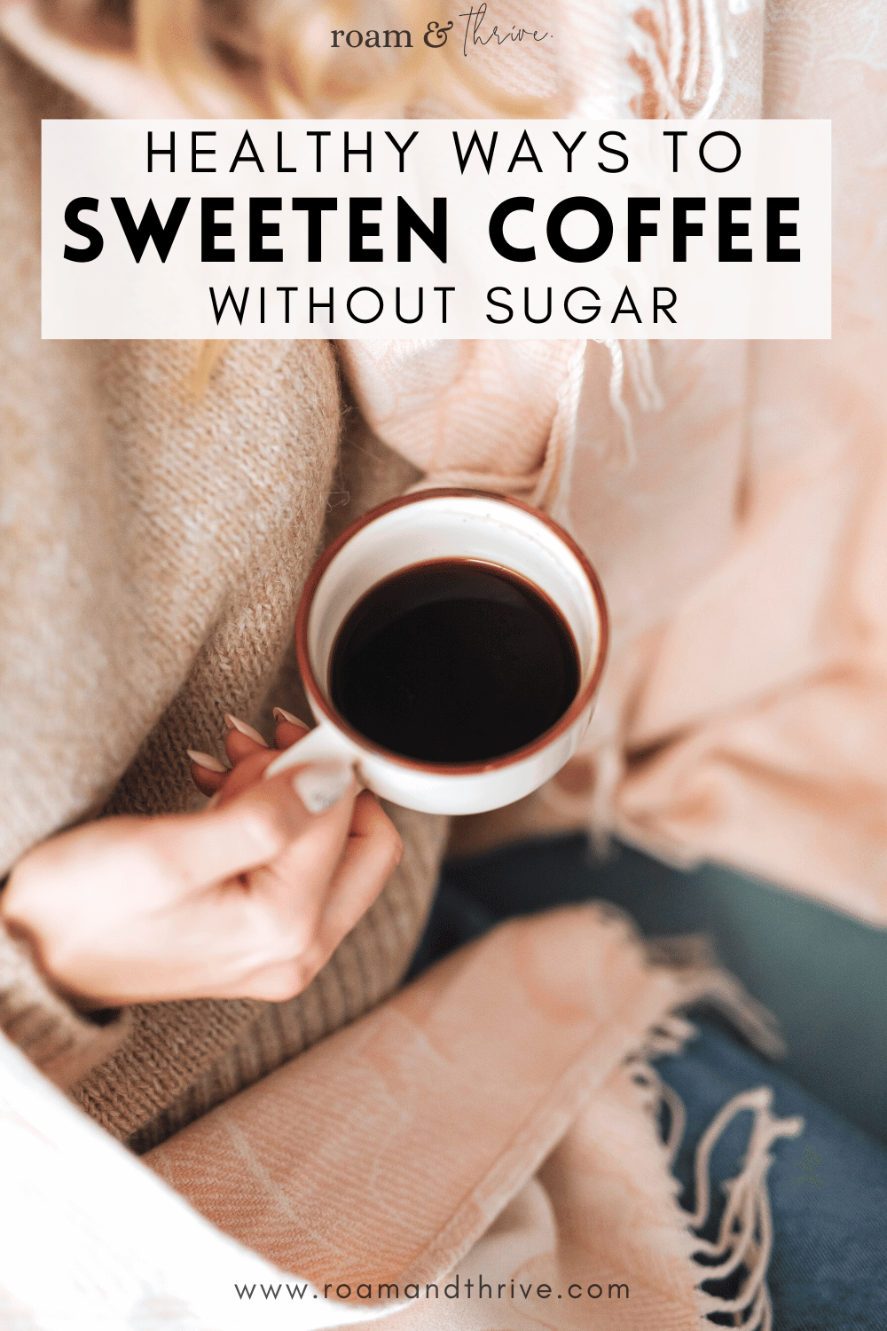 16 Healthy Ways To Sweeten Coffee: Options Without Sugar