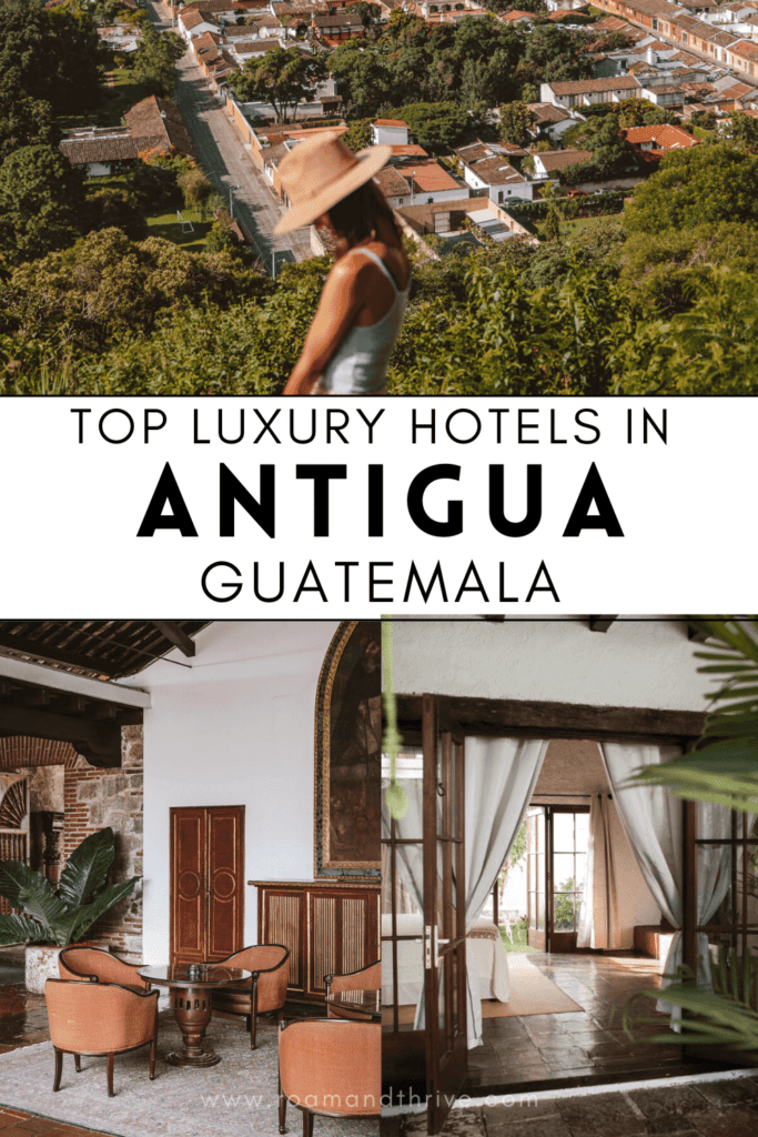 the best luxury hotels in Antigua Guatemala