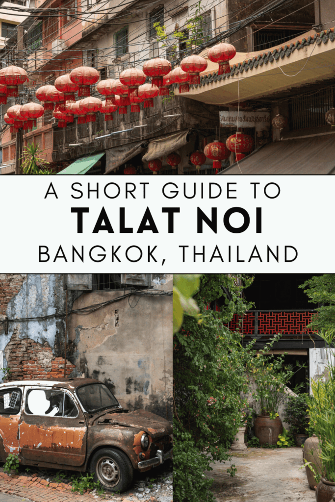 a short guide to Talat Noi, Bangkok
