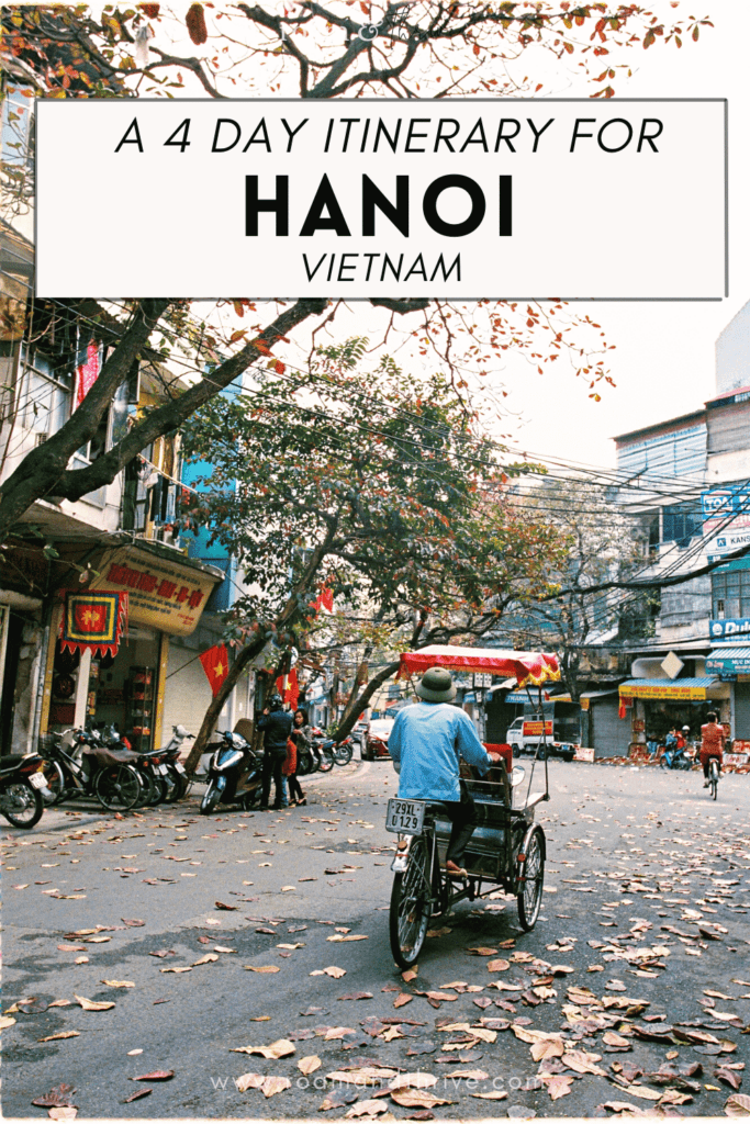 4 days in Hanoi Itinerary Vietnam