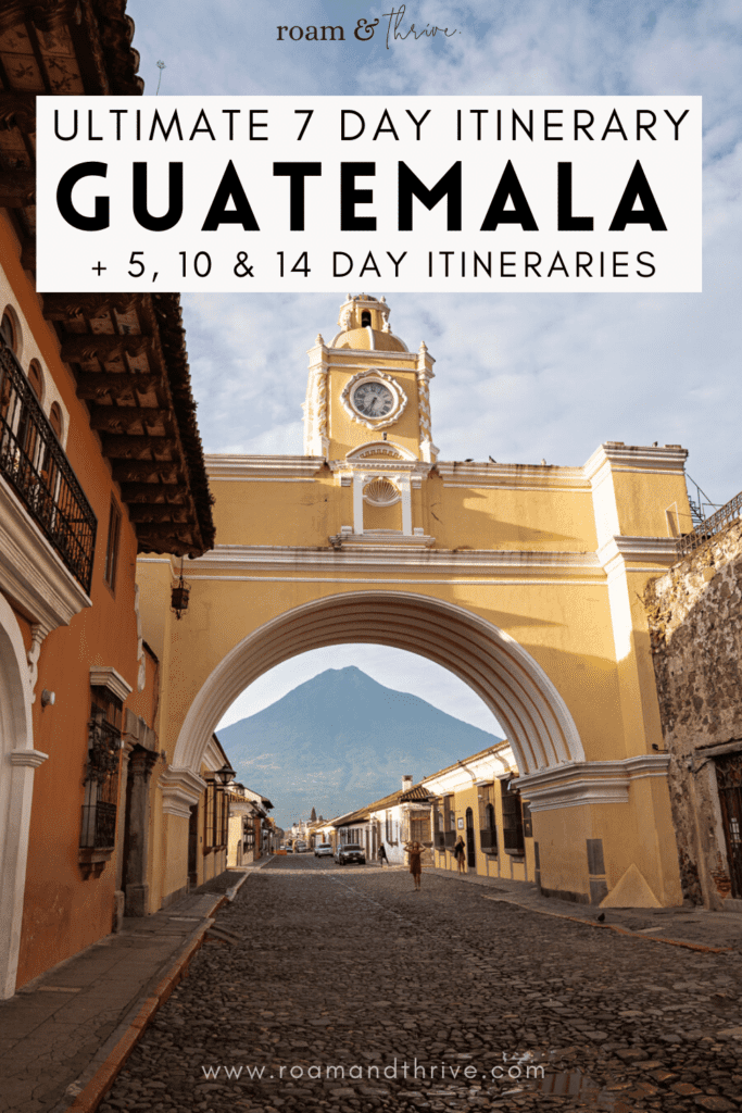 complete 7 day guatemala itinerary