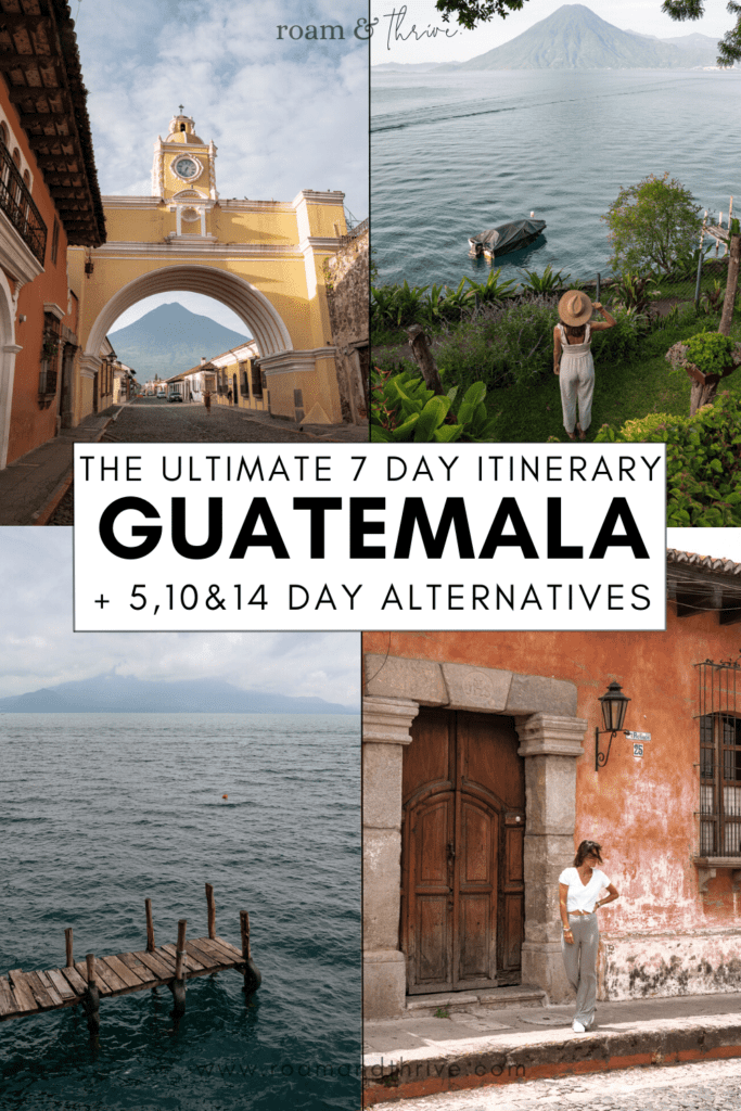 the ultimate guatemala itinerary