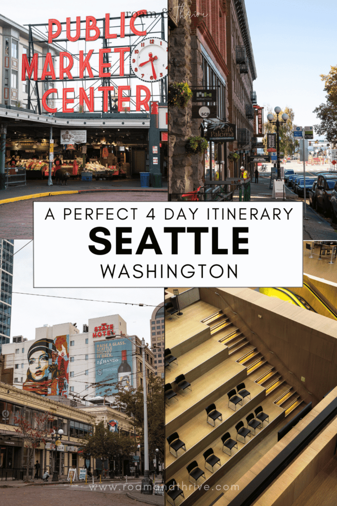 the perfect 4 days in seattle itinerary