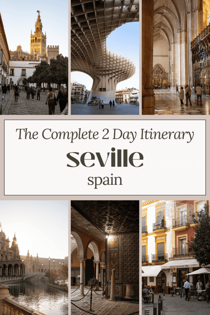 the perfect two days in seville spain itinerary