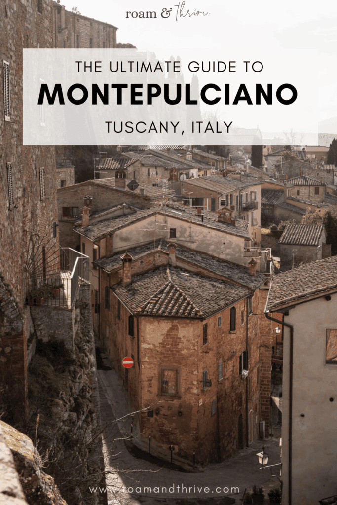 montepulciano italy, a complete travel guide