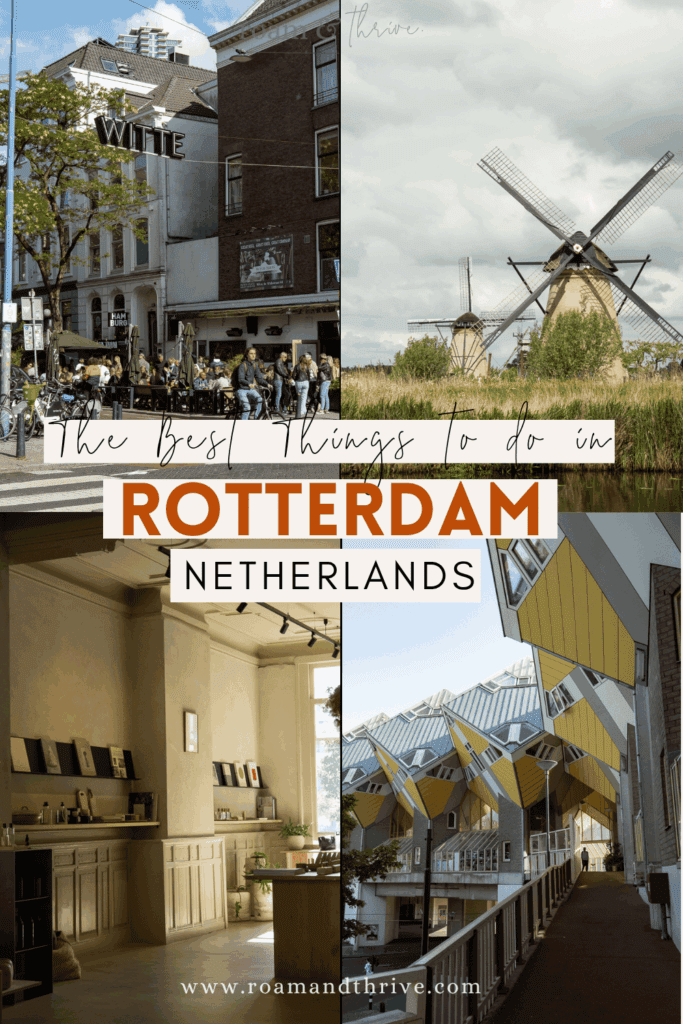 things to do in rotterdam itinerary guide